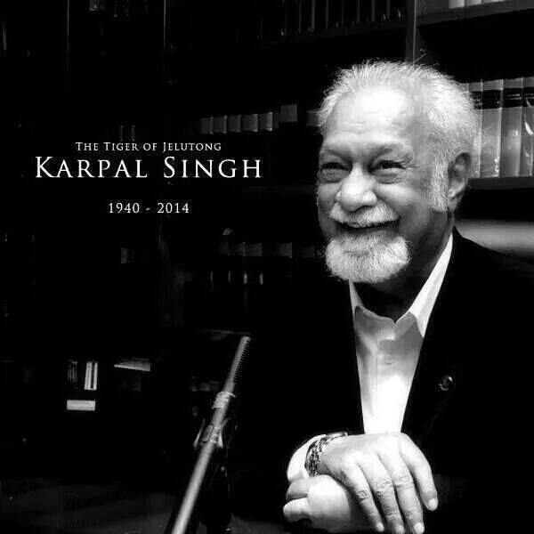 R.I.P ：Karpal Singh （1940 - 2014）